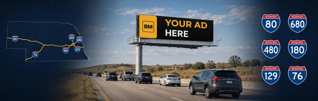 Digital billboards along I-80, I-680, and major Nebraska commuter routes
